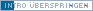 Intro ueberspringen